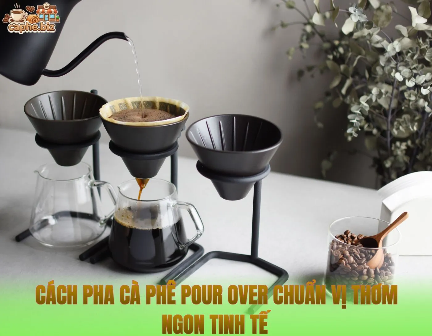 Cách Pha Cà Phê Pour Over Chuẩn Vị Thơm Ngon Tinh Tế