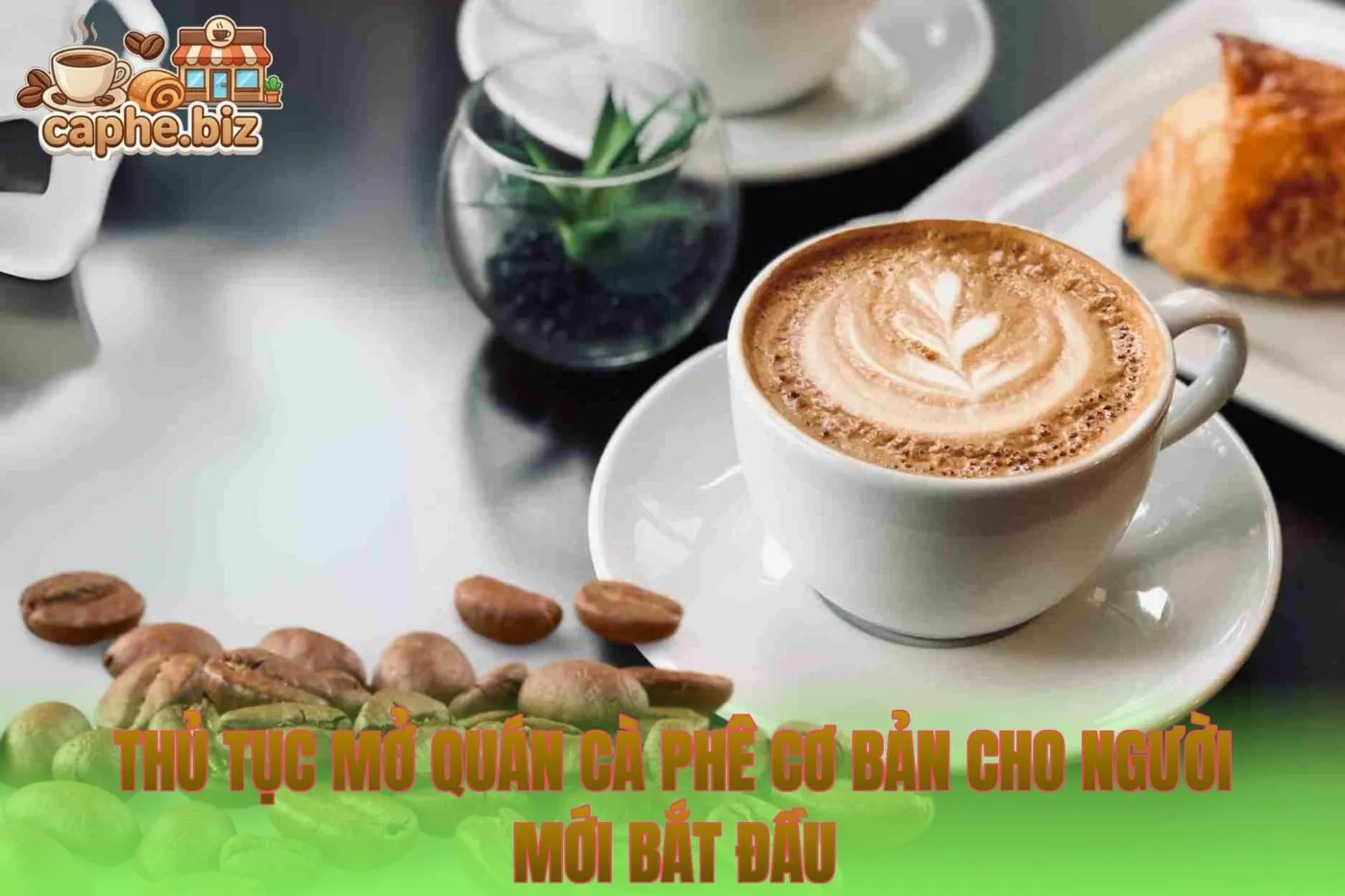Thủ tục mở quán cà phê cơ bản cho người mới bắt đầu
