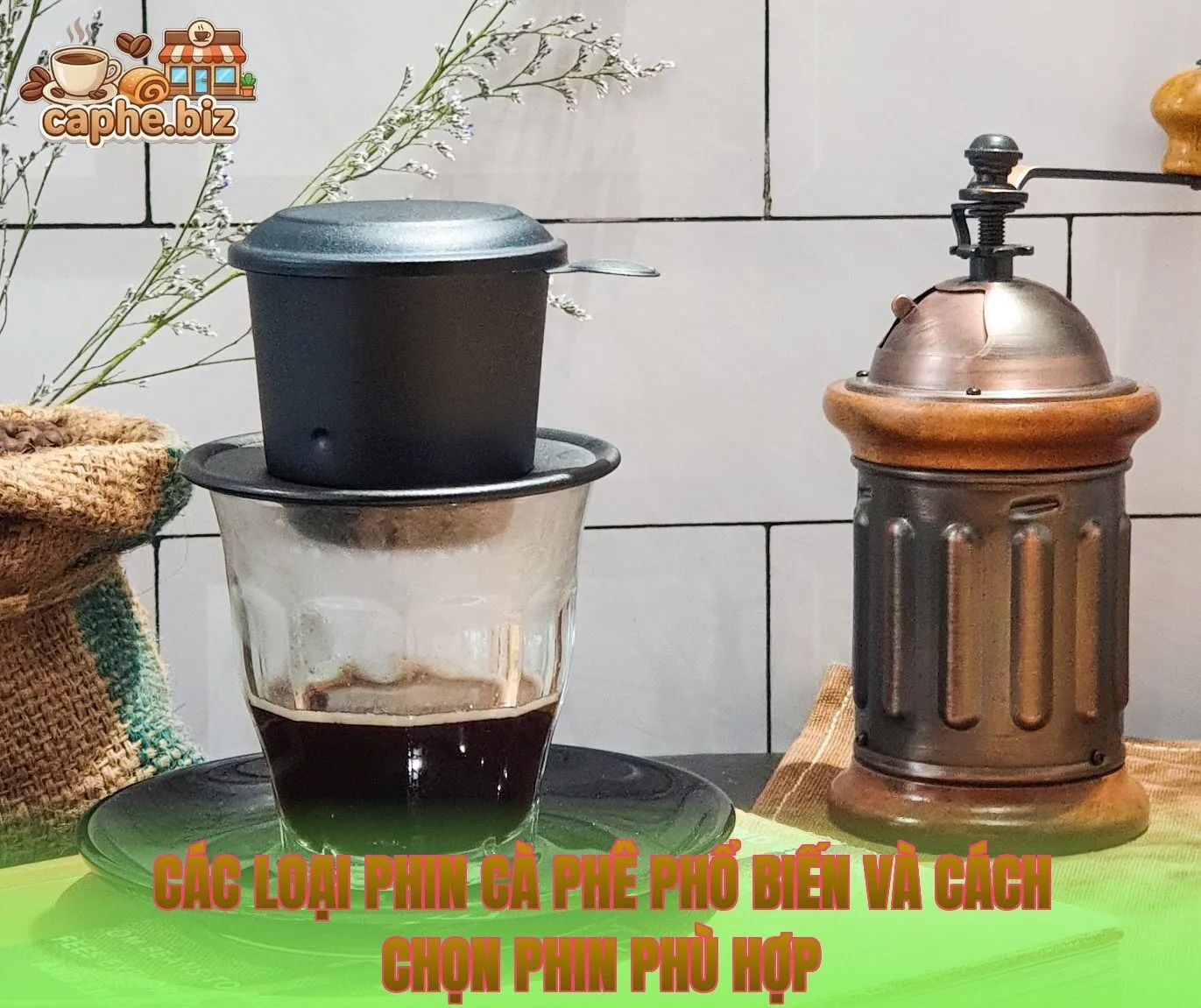 Các loại phin cà phê phổ biến và cách chọn phin phù hợp
