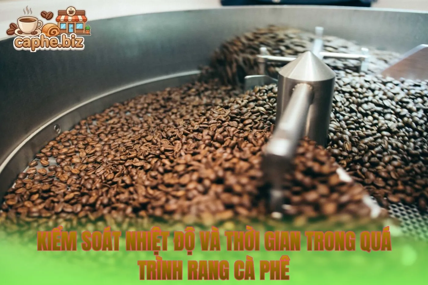 Kiểm soát nhiệt độ và thời gian trong quá trình rang cà phê