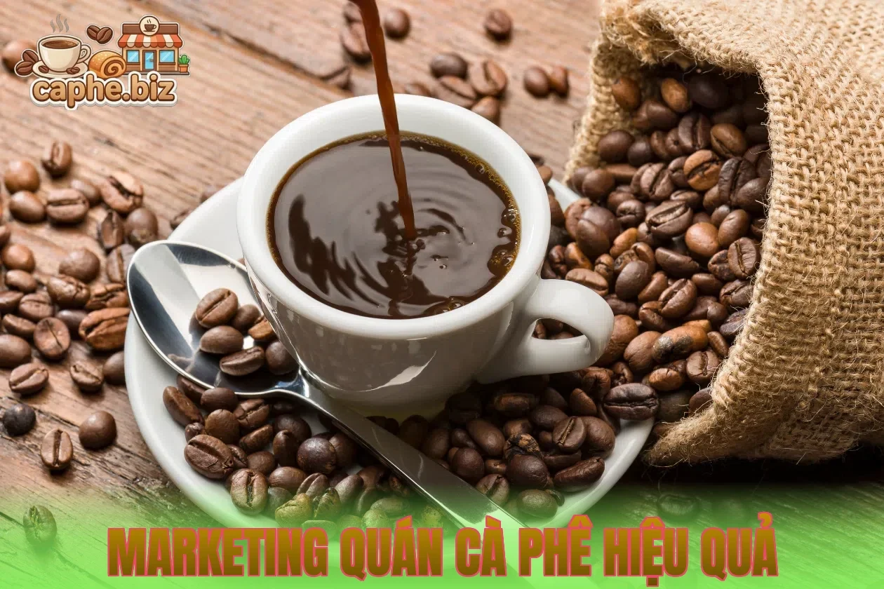 Marketing Quán Cà Phê Hiệu Quả