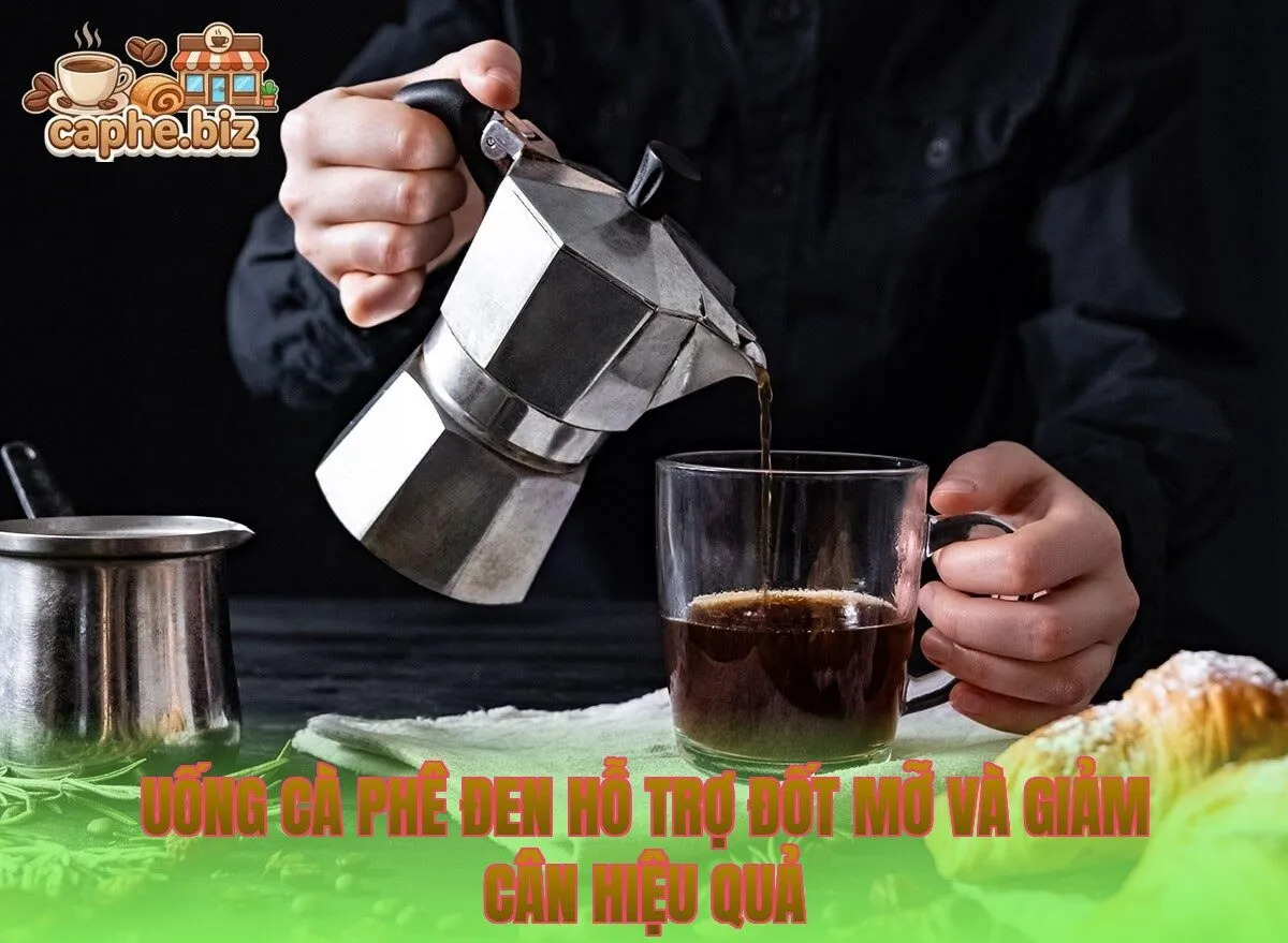 Uống cà phê đen hỗ trợ đốt mỡ và giảm cân hiệu quả