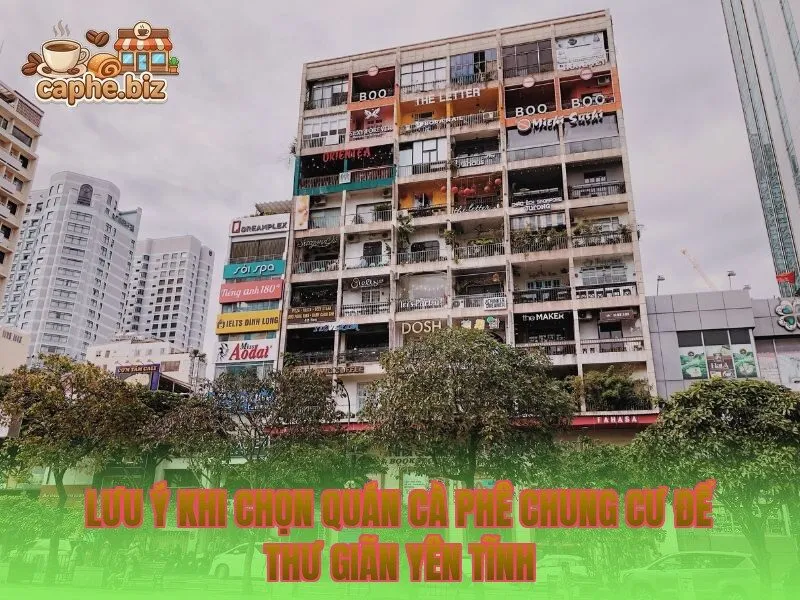 Lưu ý khi chọn quán cà phê chung cư để thư giãn yên tĩnh