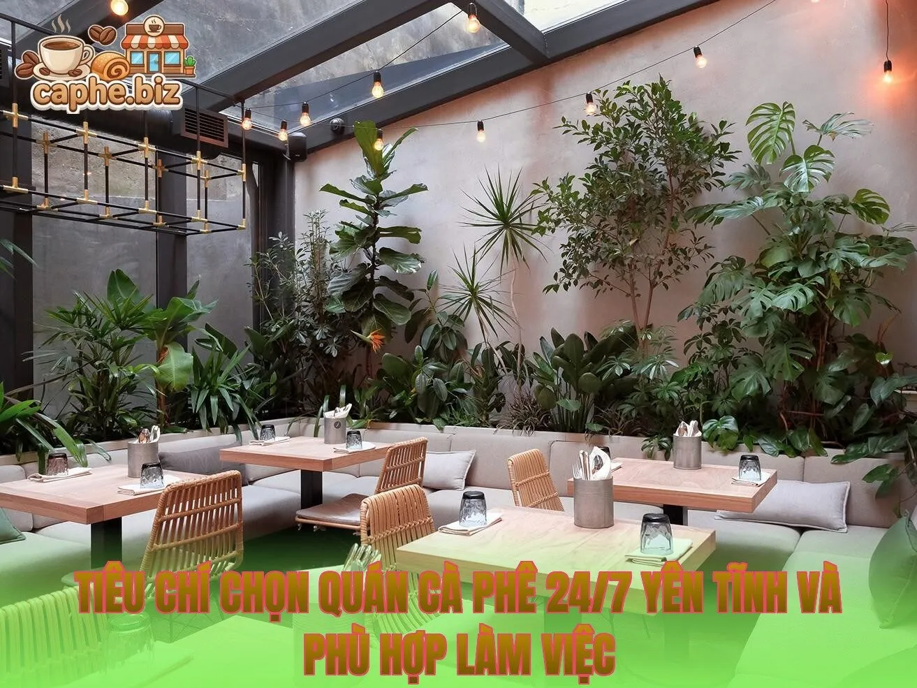 Tiêu chí chọn quán cà phê 24/7 yên tĩnh và phù hợp làm việc