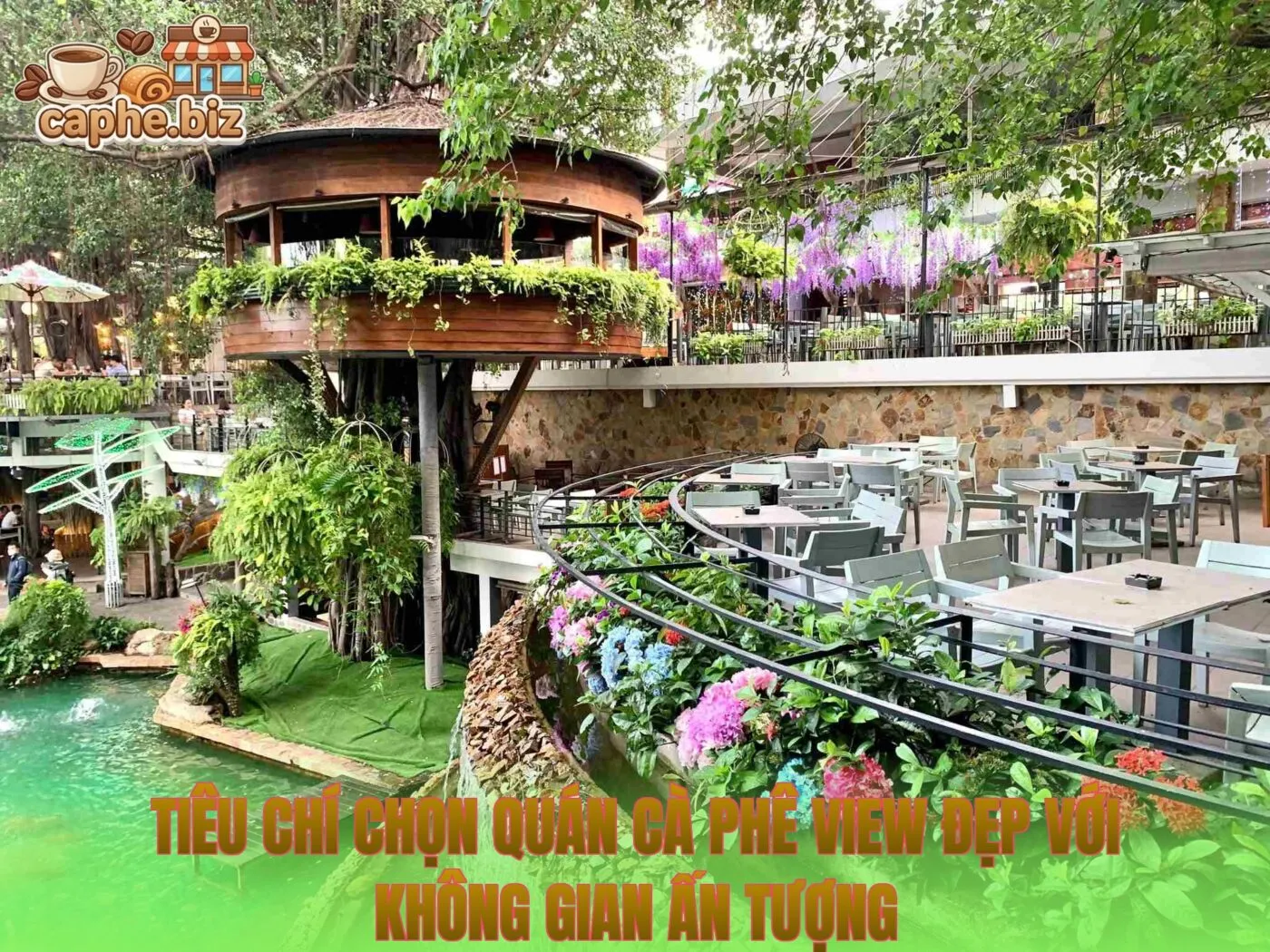 Tiêu chí chọn quán cà phê view đẹp với không gian ấn tượng
