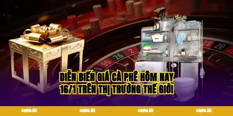 Diễn biến giá cà phê hôm nay 16/1 trên thị trường thế giới