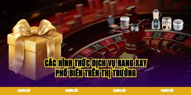Các hình thức dịch vụ rang xay phổ biến trên thị trường