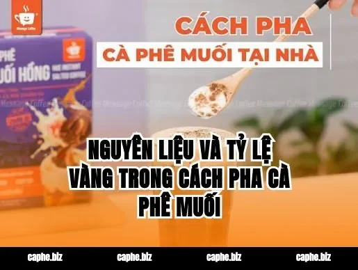 Nguyên Liệu Và Tỷ Lệ Vàng Trong Cách Pha Cà Phê Muối